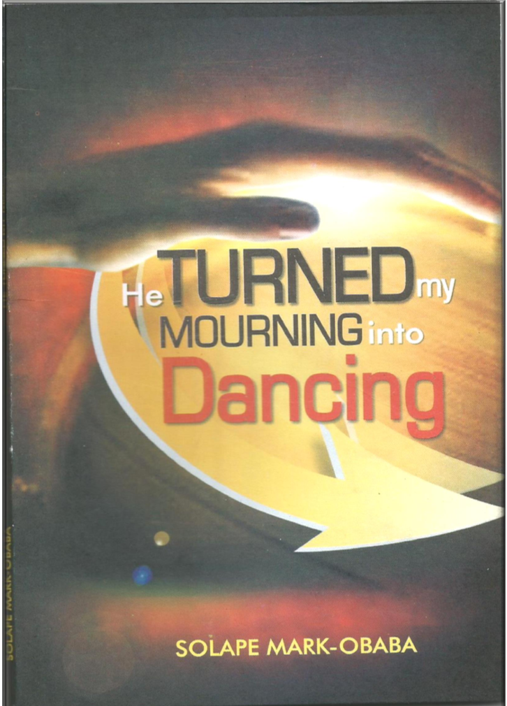He Turned my Mourning into Dancing